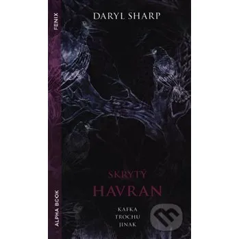 Literární biografie Skrytý Havran - Daryl Sharp Alpha book