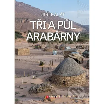 Kniha Tři a půl Arabárny - Jiří Kalát CPRESS