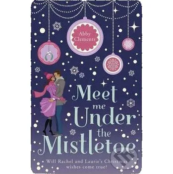 Meet Me Under the Mistletoe - Abby Clements Quercus