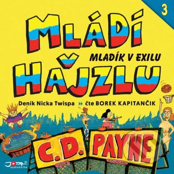 Mládí v hajzlu 3 - C. D. Payne Jota