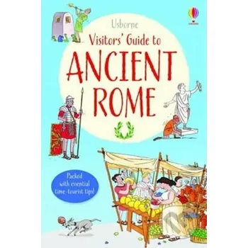 Visitor's Guide to Ancient Rome - Lesley Sims Usborne