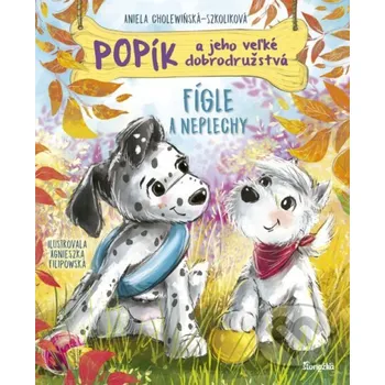 Kniha Popík a jeho veľké dobrodružstvá 4: Fígle a neplechy - Aniela Cholewinska-Szkolik Stonožka