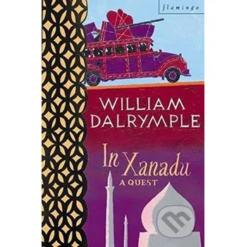 Beletrie pro dospělé In Xanadu - William Dalrymple HarperCollins