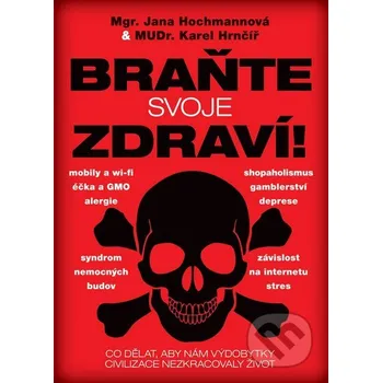 Braňte svoje zdraví! - Jana Hochmannová, Karel Hrnčíř Plot