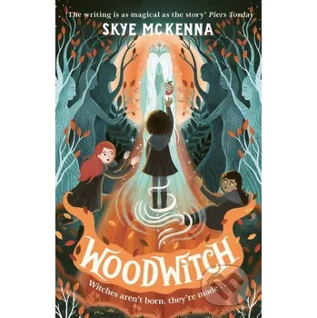 Woodwitch - Skye McKenna, Tomislav Tomic (ilustrátor) Welbeck