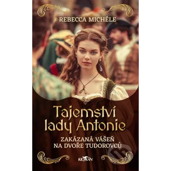 Kniha Tajemství Lady Antonie - Rebecca Michéle Alpress