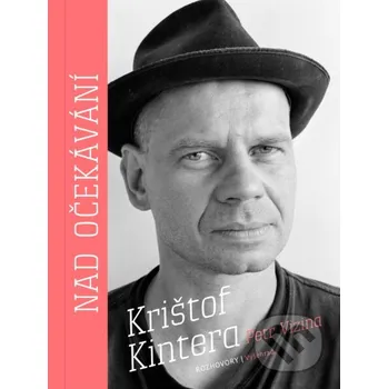 Kniha Nad očekávání - Petr Vizina, Krištof Kintera Vyšehrad