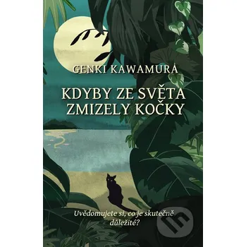 Kniha Kdyby ze světa zmizely kočky - Genki Kawamura Kontrast