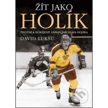 Žít jako Holík - David Lukšů Epocha