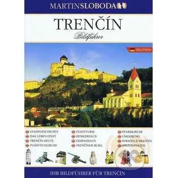 Cestování Trenčín bildfuhrer deutsch - Martin Sloboda MS AGENCY