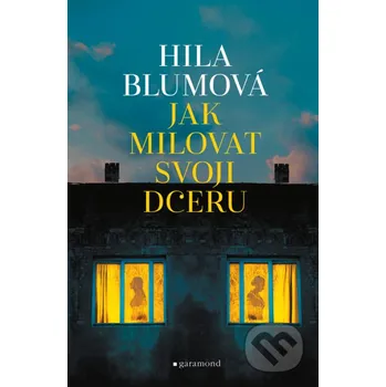 Kniha Jak milovat svoji dceru - Hila Blum Garamond