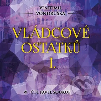 Vládcové ostatků I. - Vlastimil Vondruška Tympanum