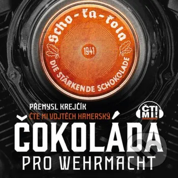 Čokoláda pro wehrmacht - Přemysl Krejčík Čti mi!