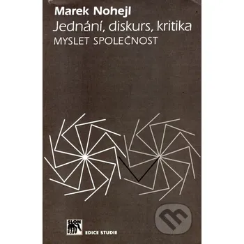 Literární biografie Jednání, diskurs, kritika - Marek Nohejl SLON