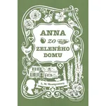 Anna zo Zeleného domu - Lucy Maud Montgomery Slovart