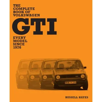 The Complete Book of Volkswagen GTI (Russell Hayes)(Pevná)