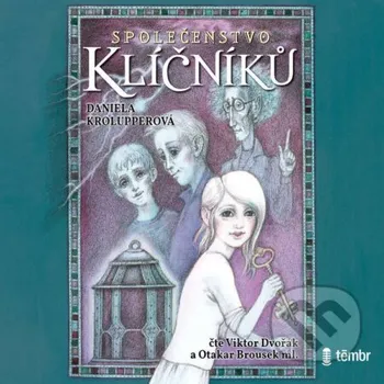 Společenstvo klíčníků - Daniela Krolupperová Témbr