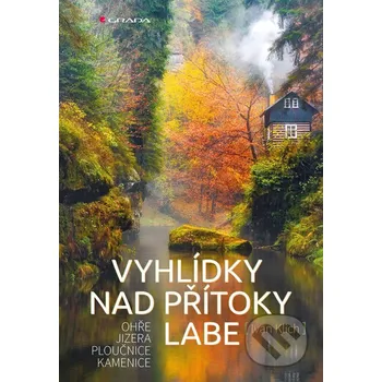 Kniha Vyhlídky nad přítoky Labe - Ivan Klich Grada