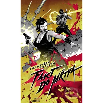 Kniha Fakt do mŕtva - František Kotleta Artis Omnis