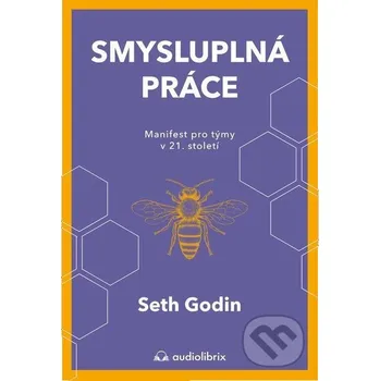 Kniha Smysluplná práce - Seth Godin Audiolibrix