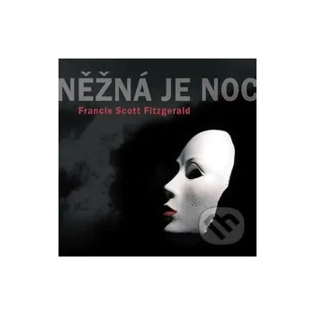 Něžná je noc - Francis Scott Fitzgerald Radioservis