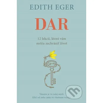 Kniha Dar - Edith Eva Eger, Esmé Schwall Weigand Eastone Books