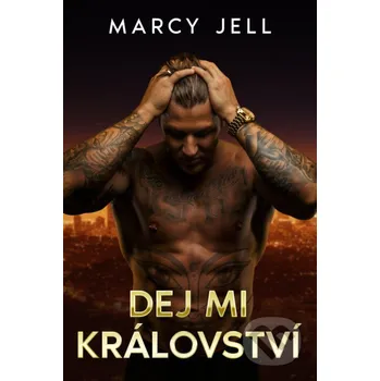 Kniha Dej mi Království - Marcy Jell Mediaplex