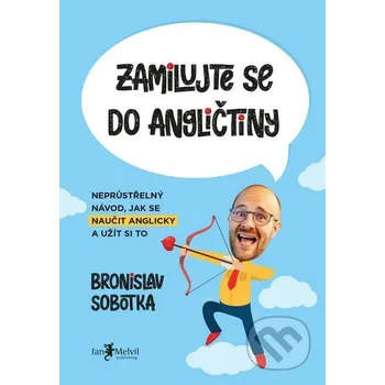 Kniha Zamilujte se do angličtiny - Bronislav Sobotka Jan Melvil publishing