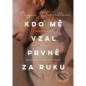 Kniha Kdo mě vzal prvně za ruku - Maggie O'Farrell Argo