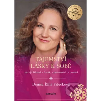 Kniha Tajemství lásky k sobě - Denisa Palečková nastole