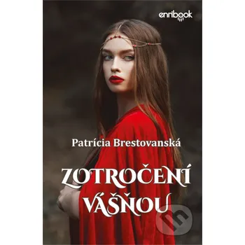 Kniha Zotročení vášňou - Patrícia Brestovanská Enribook