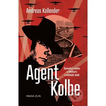 Kniha Agent Kolbe - Andreas Kollender Kniha Zlín