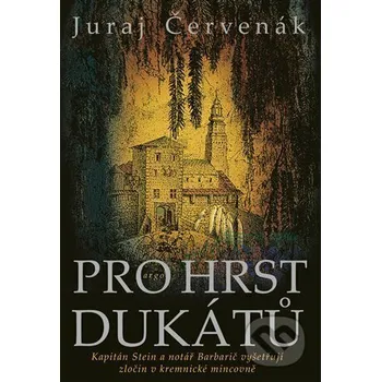 Kniha Pro hrst dukátů - Juraj Červenák Argo