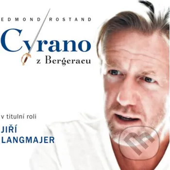 Cyrano z Bergeracu - Edmond Rostand Radioservis