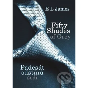 Kniha Fifty Shades of Grey: Padesát odstínů šedi - E L James XYZ