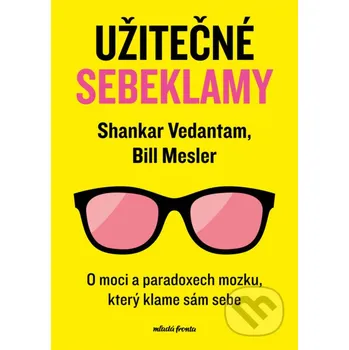 Kniha Užitečné sebeklamy - Bill Mesler Mladá fronta