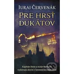 Pre hrsť dukátov - Juraj Červenák Slovart