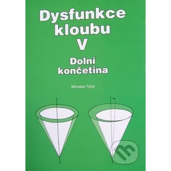 Dysfunkce kloubu V. - Miroslav Tichý Nakladatelství Miroslav Tichý