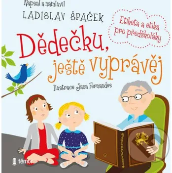 Dědečku, ještě vyprávěj - Ladislav Špaček Témbr