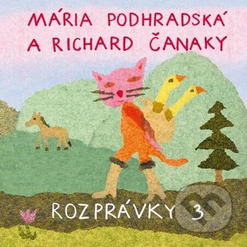 Rozprávky 3 (CD) - Mária Podhradská, Richard Čanaky Tonada