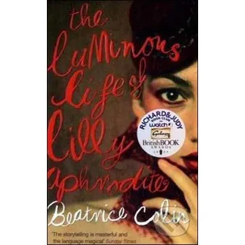 The Luminous Life of Lilly Aphrodite - Beatrice Colin John Murray