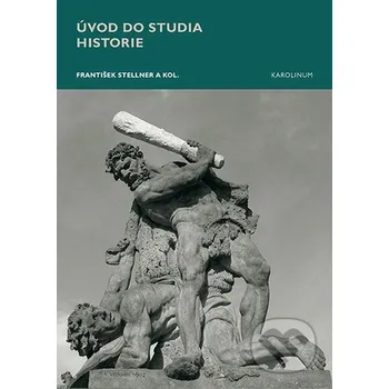 Kniha Úvod do studia historie - František Stellner Karolinum