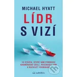 Lídr s vizí - Michael Hyatt Audiolibrix