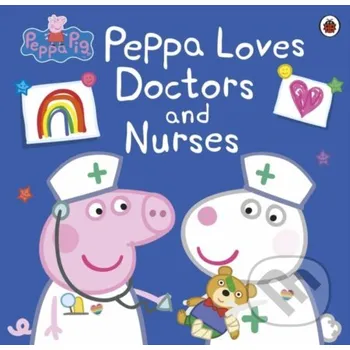 Pohádka Peppa Pig: Peppa Loves Doctors and Nurses - Ladybird Books Ladybird Books