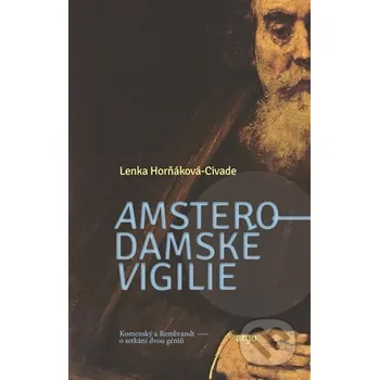 Kniha Amsterodamské vigilie - Lenka Horňáková-Civade Argo