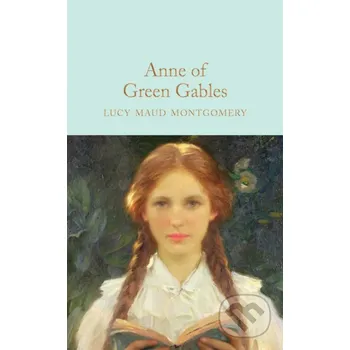 Anne of Green Gables - Lucy Maud Montgomery Pan Macmillan
