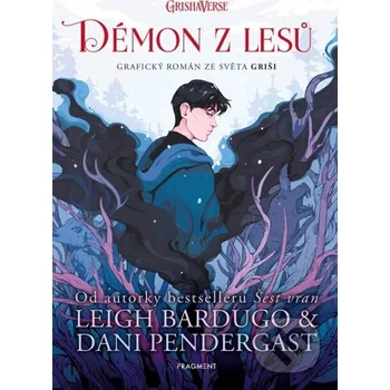 Kniha Démon z lesů - Leigh Bardugo, Dani Pendergast (ilustrátor) Nakladatelství Fragment