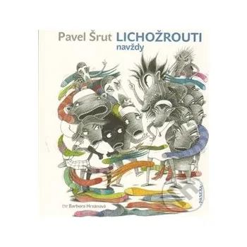 Lichožrouti navždy - Pavel Šrut Tympanum