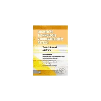 Logistické technologie v dodavatelském řetězci - Xenie Lukoszová a kolektív Ekopress