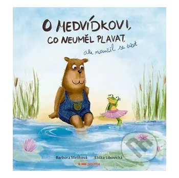 O medvídkovi, co neuměl plavat, ale naučil se číst - Barbora Melíková, Eliška Libovická (ilustrácie) Pointa